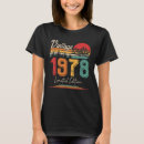 Search for born in 1978 tshirts Anniversary