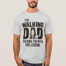 Search for the walking dad tshirts Father