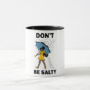 Search for salty mugs Quotes