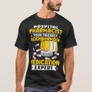 Search for your neighborhood tshirts Pharmacist