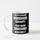 Search for grumpy old man mugs Sarcastic