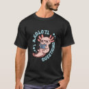 Search for i axolotl questions tshirts Salamander