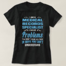 Search for medical records tshirts Job