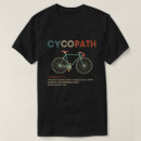 Search for cycopath tshirts Bike