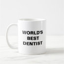 Search for worlds best dentist mugs World's