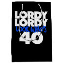 Search for lordy lordy look whos 40 40th