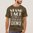 Search for stand back science tshirts Laboratory