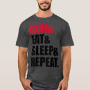 Search for eat sleep run repeat tshirts Runner