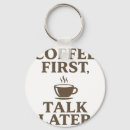 Search for but first coffee key rings Funny coffee quote
