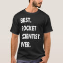 Search for rocket scientist tshirts Profession