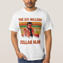 Search for bionic woman tshirts Sci fi