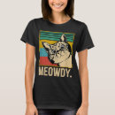 Search for meowdy tshirts Kitty