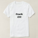 Search for fracking tshirts Frak