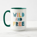 Search for wild and free mugs Cute