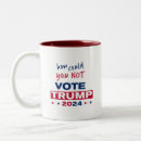 Search for vote for trump mugs Politics