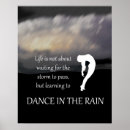 Search for dance in the rain posters Quote