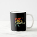 Search for dance saying mugs Dancing