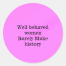 Search for womens history stickers Well behaved women