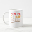 Search for crisis mugs Mid life crisis