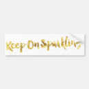 Search for sparkles bumper stickers Sparkling