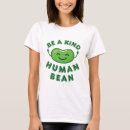 Search for human bean tshirts Cute