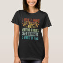 Search for sarcastic work tshirts Quote