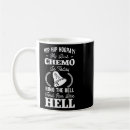 Search for chemotherapy mugs Cancer