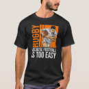 Search for rugby quotes tshirts Easy