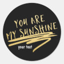 Search for you are my sunshine stickers Quote
