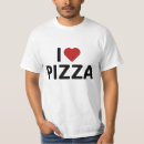 Search for i love pizza tshirts Italian food