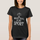 Search for mock trial tshirts Sport