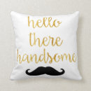 Search for good morning handsome cushions There