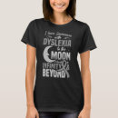 Search for dyslexia tshirts Reading