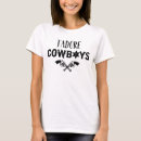 Search for cowboy sayings tshirts Funny