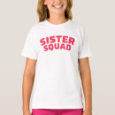 Search for sister squad tshirts Birthday