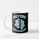 Search for brain surgery mugs Neurosurgery