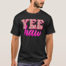 Search for yee haw tshirts Rodeo