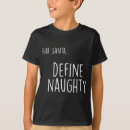 Search for dear santa define naughty tshirts Trending