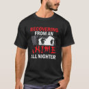 Search for all nighter tshirts Anime