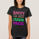 Search for happy face tshirts School