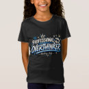 Search for funny professional tshirts Overthinker