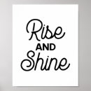 Search for rise and shine posters Saying