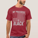 Search for my president is black tshirts Barack