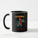 Search for chicken humour mugs F caw f