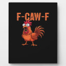 Search for funny chicken plaques F caw f