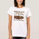 Search for chocolate tshirts Saying