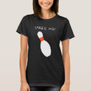 Search for bowling tshirts Bowler