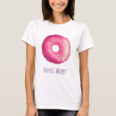 Search for donut worry tshirts Funny