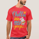 Search for chillin with my peeps tshirts Funny