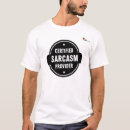 Search for sarcasm tshirts Humourous saying